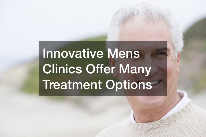 Innovative Mens Clinics Offer Many Treatment Options