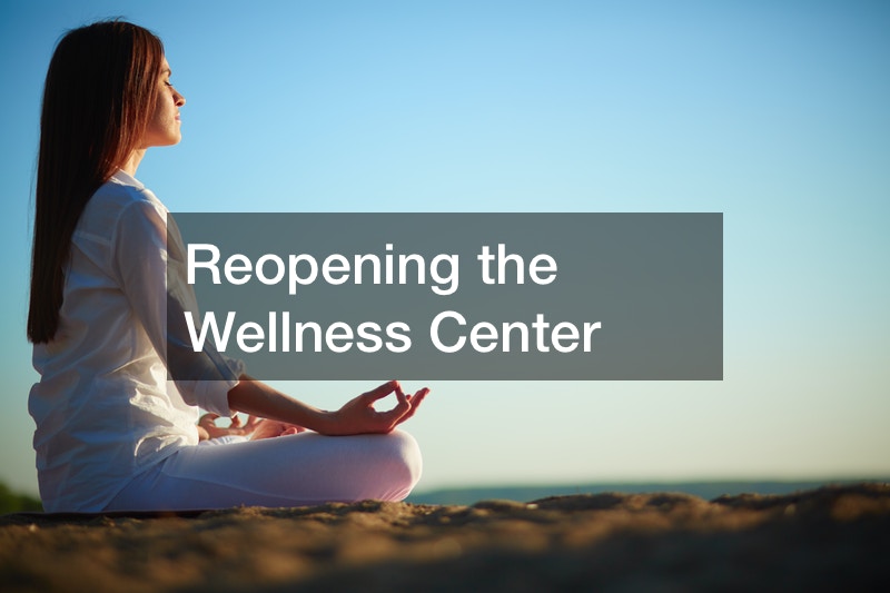 Reopening the Wellness Center