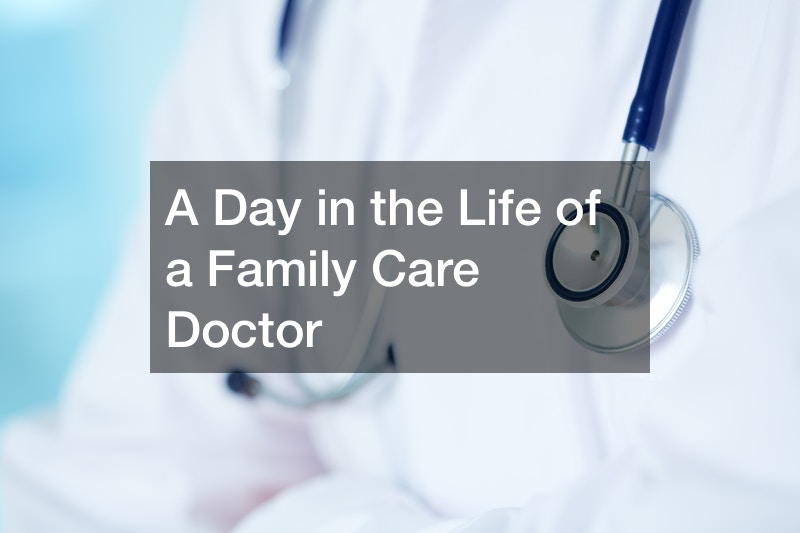 A Day in the Life of a Family Care Doctor