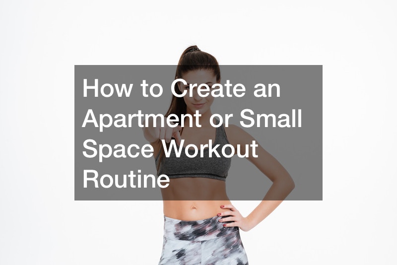 How to Create an Apartment or Small Space Workout Routine