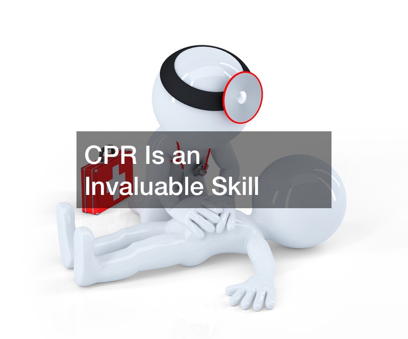 CPR Is an Invaluable Skill