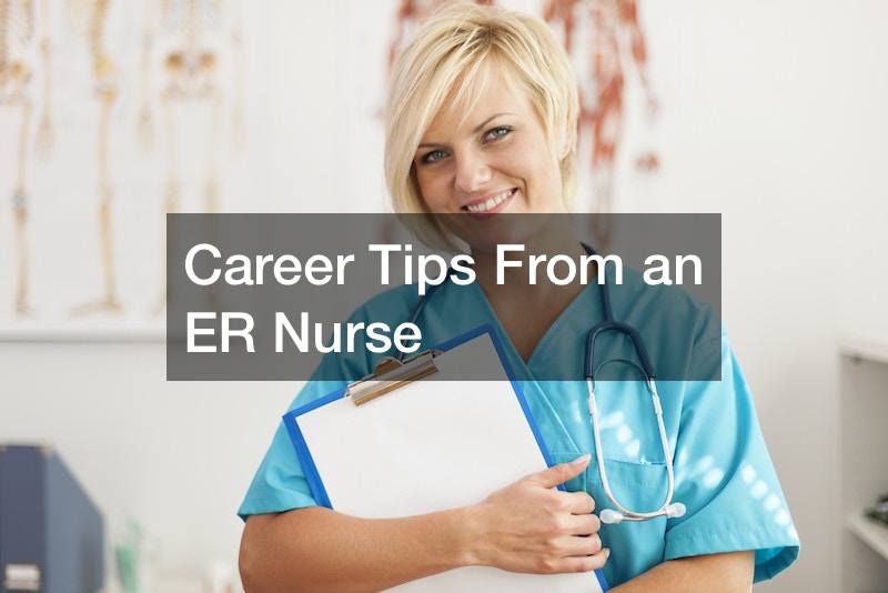 Career Tips From an ER Nurse