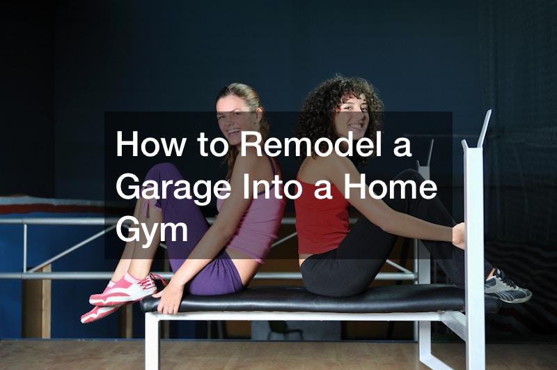 How to Remodel a Garage Into a Home Gym