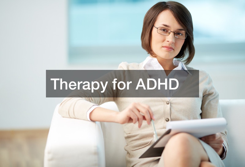 Therapy for ADHD