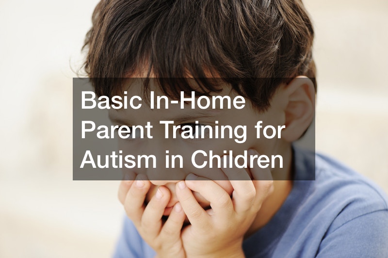 Basic In-Home Parent Training for Autism in Children