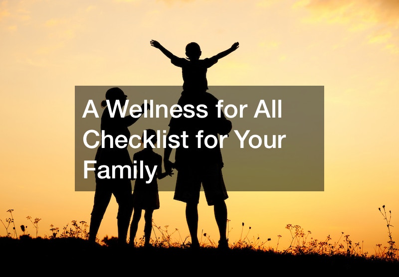 A Wellness for All Checklist for Your Family