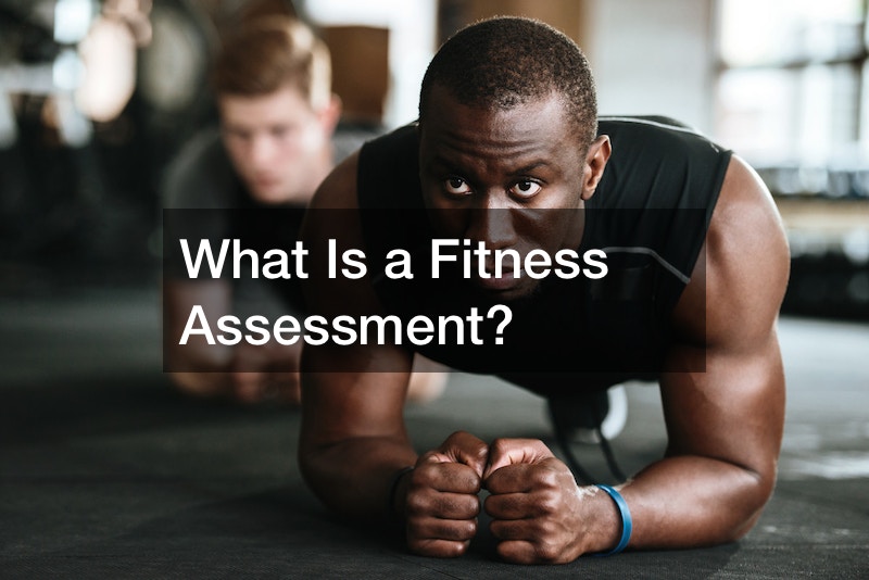 What Is a Fitness Assessment?