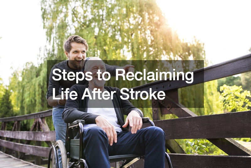 Steps to Reclaiming Life After Stroke