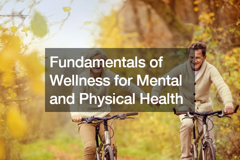 Fundamentals of Wellness for Mental and Physical Health