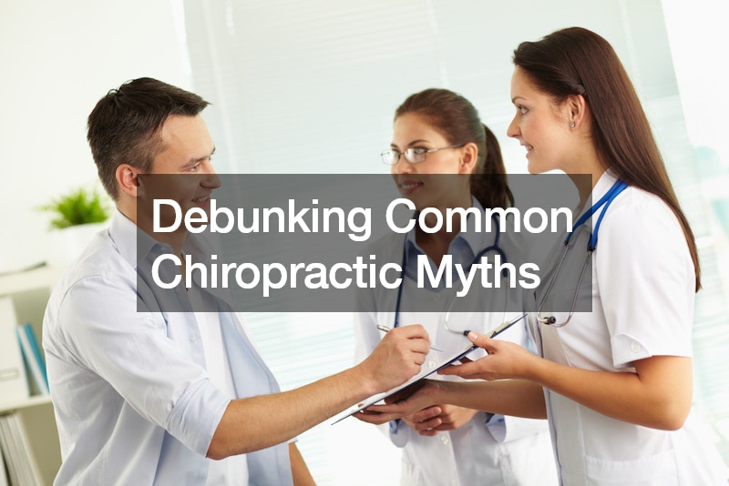 Debunking Common Chiropractic Myths